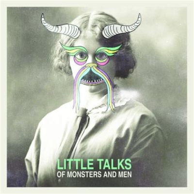  Little Talks van Of Monsters and Men: Een indiepop-symphonie vol energieke folkmelodieën en melancholische tekst